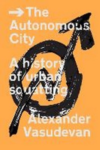 Enlarge image Cover: The Autonomous City - Verso Books