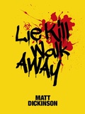 Cover: Lie Kill Walk Away - Vertebrate Digital