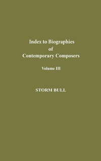 Enlarge image Cover: Index to Biographies of Contemporary Composers - Scarecrow Press
