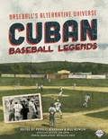 Cover: Cuban Baseball Legends - Society for American Baseball Research