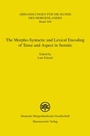 Cover: The Morpho-Syntactic and Lexical Encoding of Tense and Aspect in Semitic - Harrassowitz Verlag