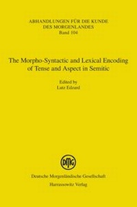 Enlarge image Cover: The Morpho-Syntactic and Lexical Encoding of Tense and Aspect in Semitic - Harrassowitz Verlag