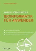 Cover: Wiley-Schnellkurs Bioinformatik f&uuml;r Anwender - Wiley-VCH
