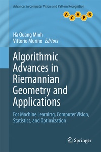 Enlarge image Cover: Algorithmic Advances in Riemannian Geometry and Applications - Springer