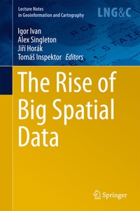 Enlarge image Cover: The Rise of Big Spatial Data - Springer