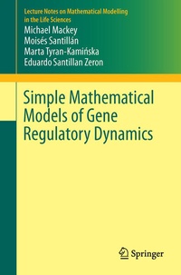 Enlarge image Cover: Simple Mathematical Models of Gene Regulatory Dynamics - Springer