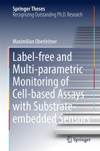Abbildung von: Label-free and Multi-parametric Monitoring of Cell-based Assays with Substrate-embedded Sensors - Springer