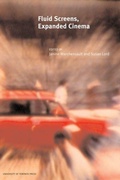Cover: Fluid Screens, Expanded Cinema - University of Toronto Press