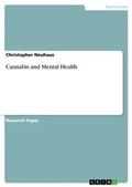 Cover: Cannabis and Mental Health - GRIN Verlag