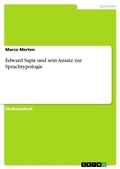 Cover: Edward Sapir und sein Ansatz zur Sprachtypologie - GRIN Verlag
