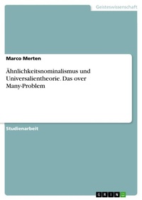 Enlarge image Cover: AEhnlichkeitsnominalismus und Universalientheorie. Das over Many-Problem - GRIN Verlag