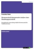 Cover: Hermeneutisch-interpretative Analyse eines Handlungsprotokolls - GRIN Verlag