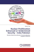 Cover: Nuclear Proliferation Enhanced or Undermined Security - India Pakistan - LAP Lambert Academic Publishing