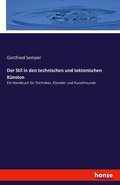 Cover: Der Stil in den technischen und tektonischen Kuensten - Hansebooks