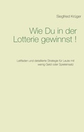 Cover: Wie Du in der Lotterie gewinnst! - BoD - Books on Demand