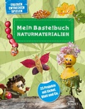 Cover: Mein Bastelbuch Naturmaterialien - Komet Verlag