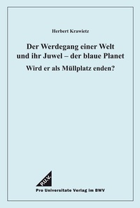 Abbildung von: Der Werdegang einer Welt und ihr Juwel - der blaue Planet - Berliner Wissenschafts-Verlag