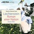 Cover: Liechtenstein - Roman einer Nation - HEYRAverlag