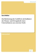 Cover: Zur Bedeutung des Cashflows als Indikator der Finanz- und Ertragskraft eines Unternehmens aus externer Sicht - diplom.de
