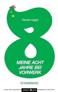 Abbildung von: Meine acht Jahre bei Vorwerk - novum pro Verlag