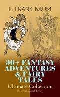 Cover: 30+ FANTASY ADVENTURES & FAIRY TALES - Ultimate Collection (Magical World Series) - e-artnow