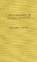 Cover: Bibliography of Ancient Ephesus - Scarecrow Press