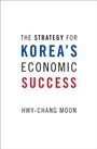 Cover: The Strategy for Korea's Economic Success - OUP eBook