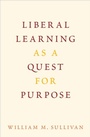 Cover: Liberal Learning as a Quest for Purpose - OUP eBook