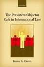 Cover: The Persistent Objector Rule in International Law - OUP eBook