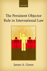 Enlarge image Cover: The Persistent Objector Rule in International Law - OUP eBook