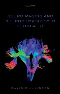 Abbildung von: Neuroimaging and Neurophysiology in Psychiatry - OUP eBook