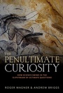 Cover: The Penultimate Curiosity - OUP eBook