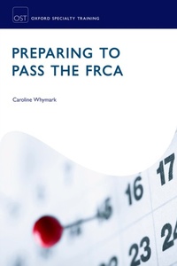Enlarge image Cover: Preparing to Pass the FRCA - OUP eBook