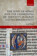 Cover: The Song of Songs and the Fashioning of Identity in Early Latin Christianity - OUP eBook