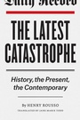 Cover: The Latest Catastrophe - University of Chicago Press