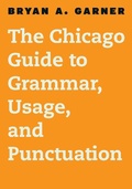 Cover: The Chicago Guide to Grammar, Usage, and Punctuation - University of Chicago Press