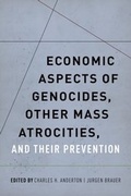 Cover: Economic Aspects of Genocides, Other Mass Atrocities, and Their Prevention - OUP eBook