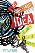 Cover: My Brilliant Idea (and How It Caused My Downfall) - Clarion Books