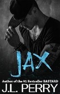 Cover: Jax (A Bastard Novel) - Hachette Australia