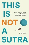Cover: This is Not a Sutra - Chad Frisk