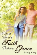 Cover: Where There's Faith There's Grace - Stacy Lamar King