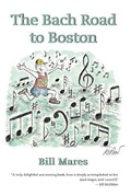 Cover: The Bach Road to Boston - Mares Publishing