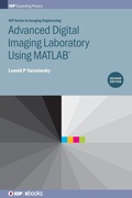 Cover: Advanced Digital Imaging Laboratory Using MATLAB (R), 2nd Edition - Institute of Physics Publishing