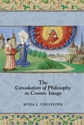 Cover: The Consolation of Philosophy as Cosmic Image - Arizona Center for Medieval & Renaissance Studies,US