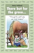Cover: There but for the Grace...... - Jenny Ackland