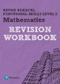 Enlarge image Cover: Pearson REVISE Edexcel Functional Skills Maths Level 2 Workbook - Pearson Education Limited