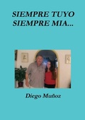 Cover: Siempre Tuyo, Siempre Mia... - Lulu.com