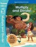 Cover: Moana: Multiply and Divide! (Ages 6-7) - Scholastic