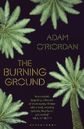 Cover: The Burning Ground - Bloomsbury Publishing PLC