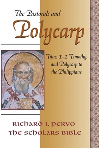 Enlarge image Cover: The Pastorals and Polycarp - Polebridge Press